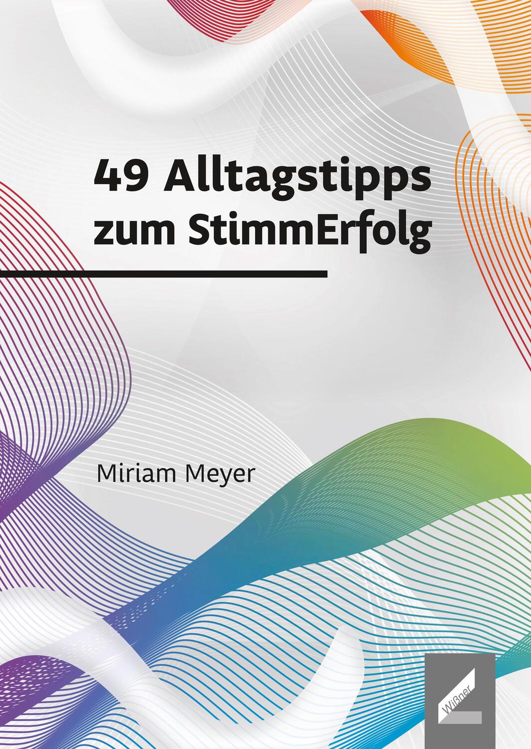Cover: 9783957862778 | 49 Alltagstipps zum StimmErfolg | Miriam Meyer | Taschenbuch | Deutsch