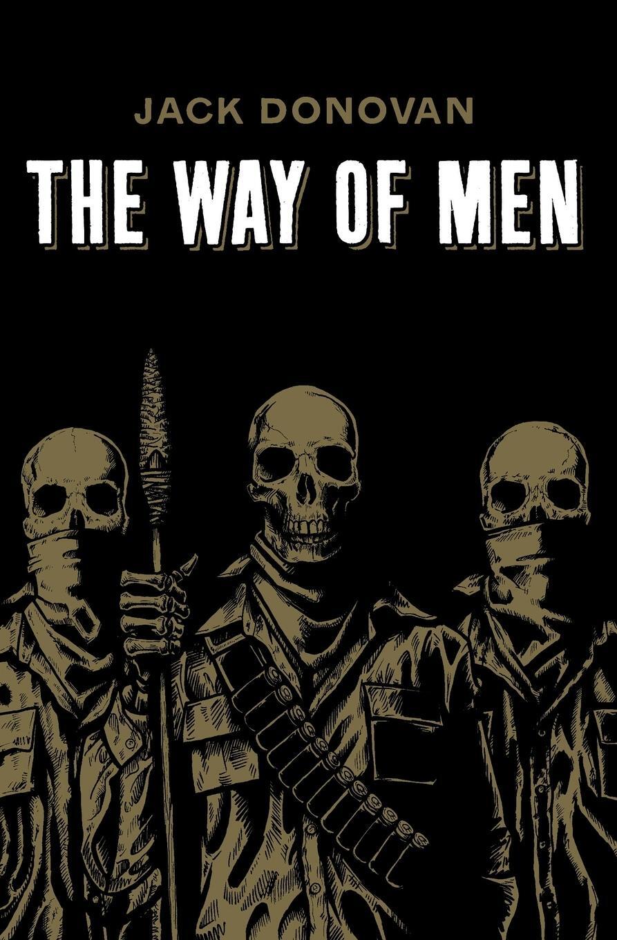 Cover: 9780985452308 | The Way of Men | Jack Donovan | Taschenbuch | Paperback | Englisch