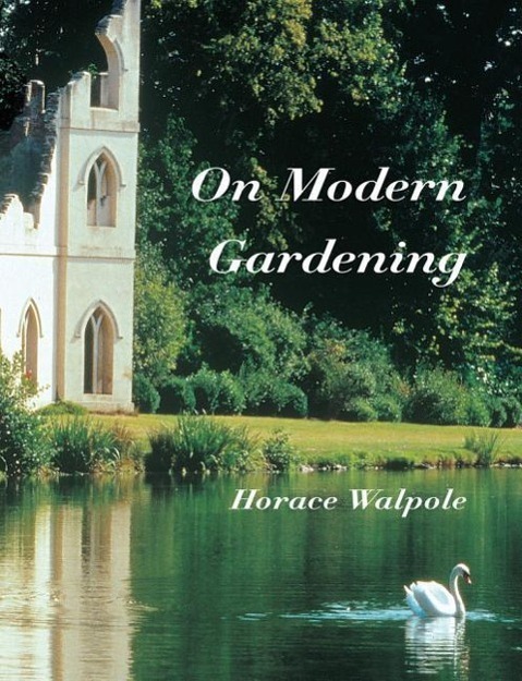 Cover: 9781873429839 | ON MODERN GARDENING | Horace Walpole | Kartoniert / Broschiert | 2004