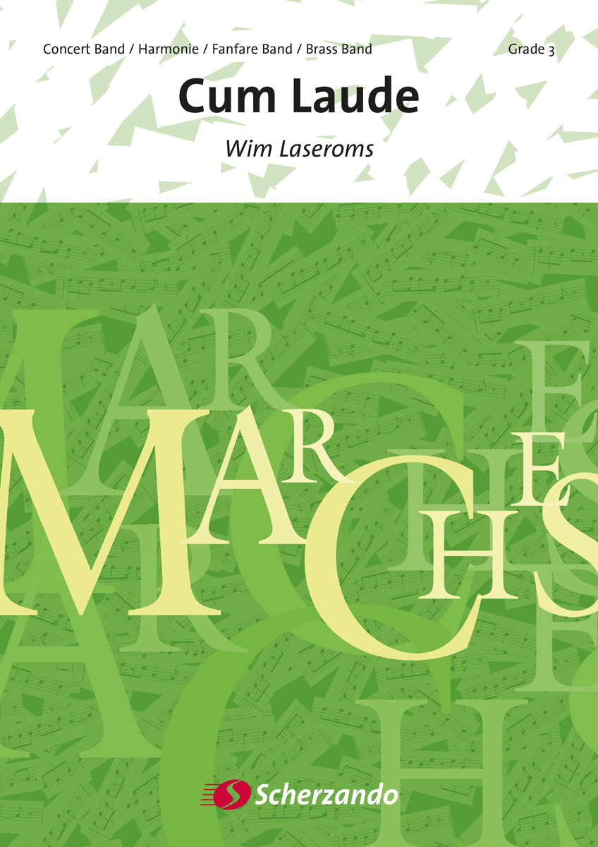 Cover: 9790035070826 | Cum Laude | Wim Laseroms | Marches | Partitur | Scherzando
