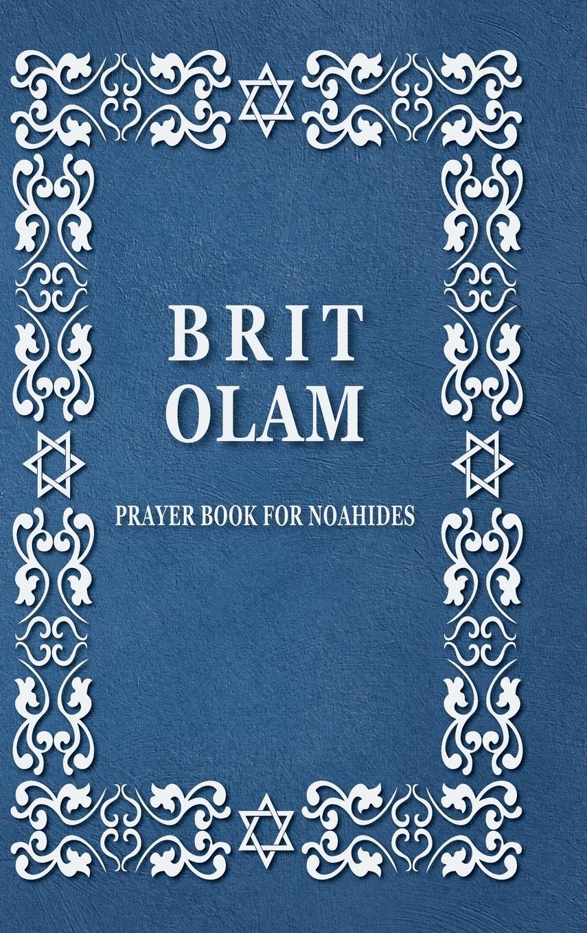 Cover: 9781716850356 | BRIT OLAM, Prayer Book for Noahides | Brit Olam | Buch | Englisch