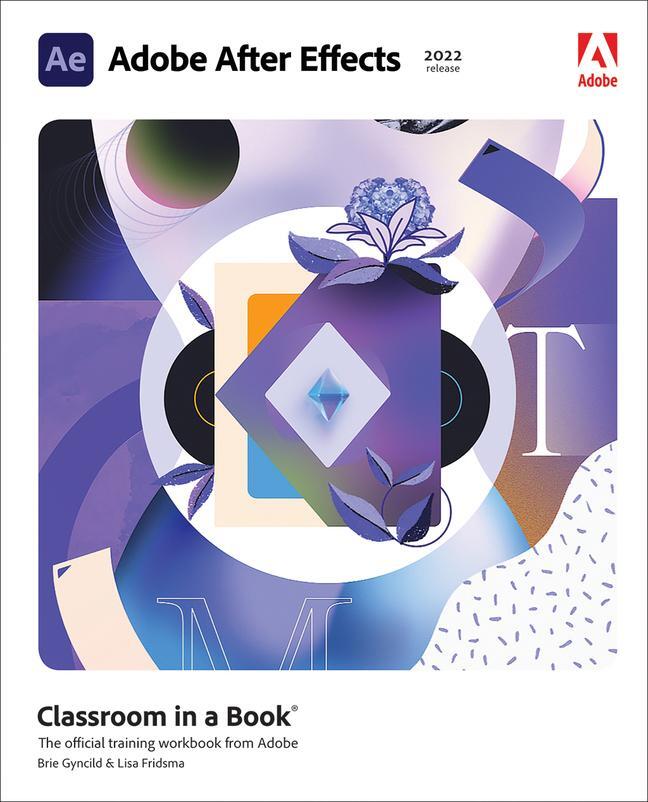 Cover: 9780137623921 | Adobe After Effects Classroom in a Book (2022 release) | Taschenbuch