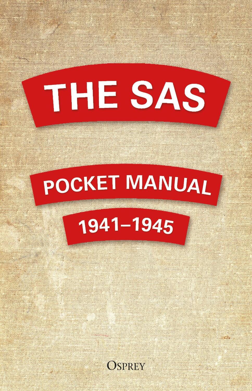 Cover: 9781472841421 | The SAS Pocket Manual | 1941-1945 | Christopher Westhorp | Buch | 2019