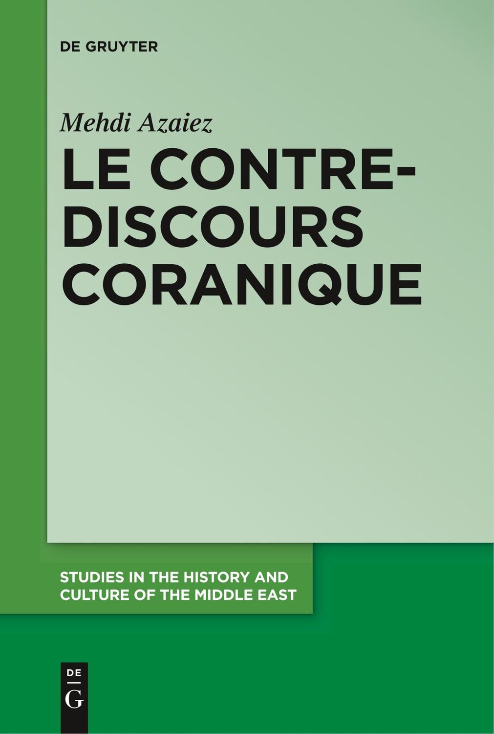 Cover: 9783110609462 | Le contre-discours coranique | Mehdi Azaiez | Taschenbuch | ISSN