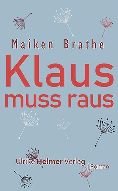 Cover: 9783897414624 | Klaus muss raus | Maiken Brathe | Taschenbuch | Deutsch | 2022