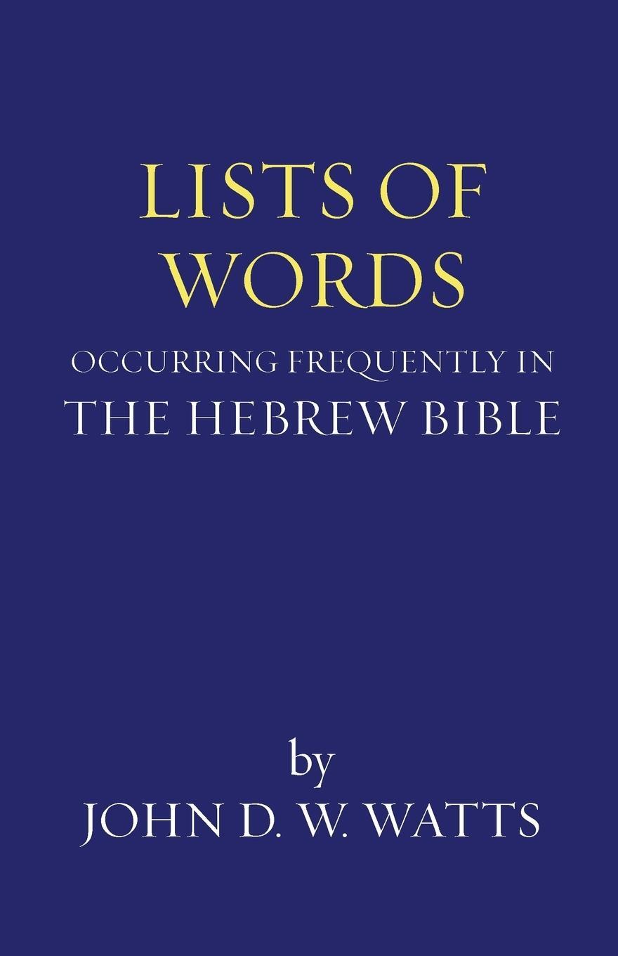 Cover: 9781606080108 | Lists of Words Occurring Frequently in the Hebrew Bible | Watts | Buch