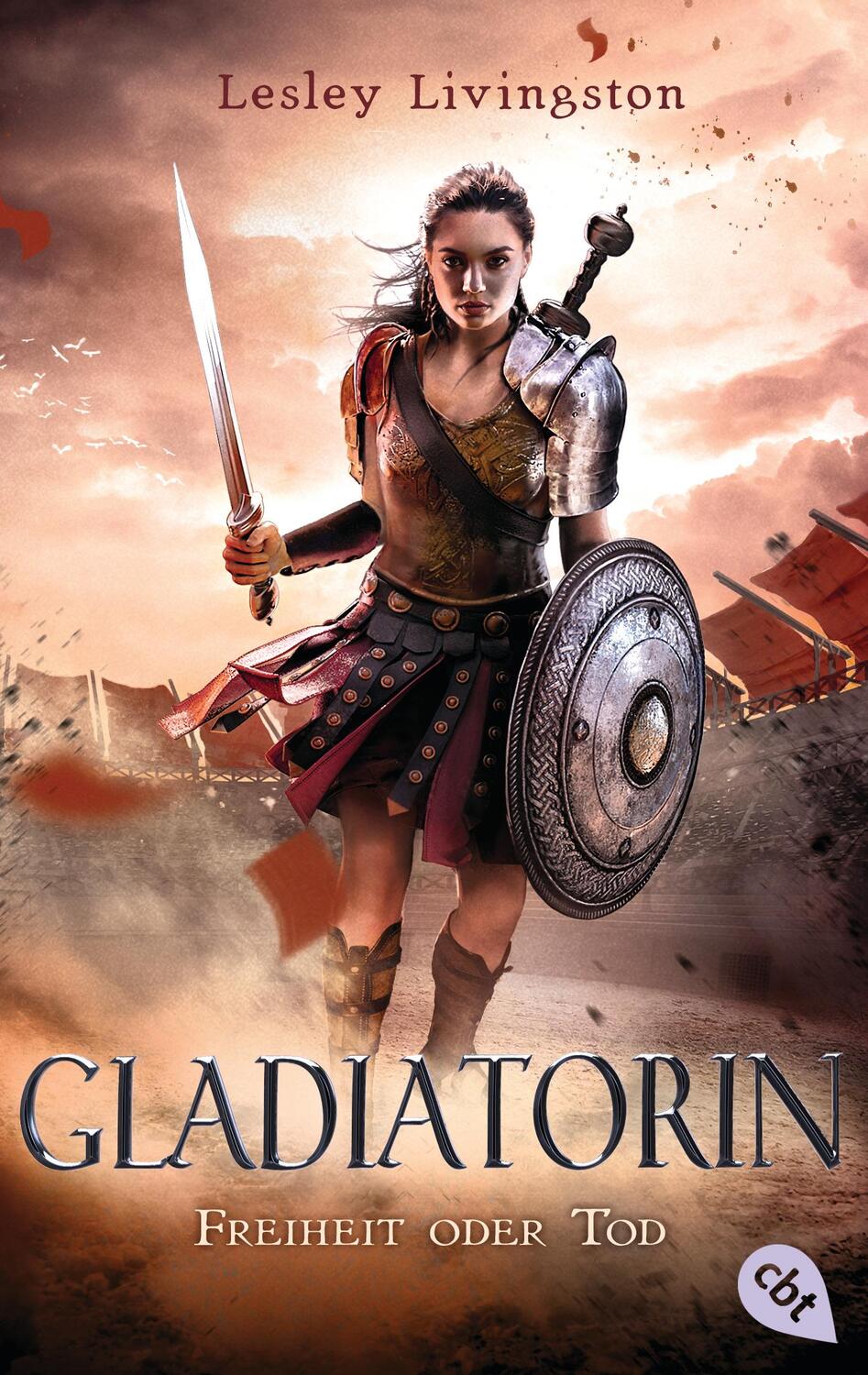 Cover: 9783570312865 | Gladiatorin - Freiheit oder Tod | Lesley Livingston | Taschenbuch