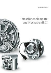 Cover: 9783844090291 | Maschinenelemente und Mechatronik II | 6. überarbeitete Auflage | Buch