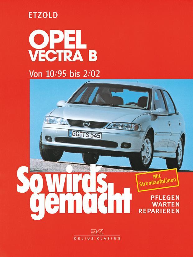Cover: 9783768809436 | So wird's gemacht. Opel Vectra B 10/95 bis 2/02 | Taschenbuch | 1996