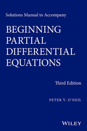 Cover: 9781118630099 | Solutions Manual to Accompany Beginning Partial Differential Equations