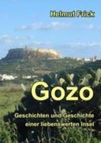 Cover: 9783837082920 | Gozo | Geschichten und Geschichte einer liebenswerten Insel | Frick