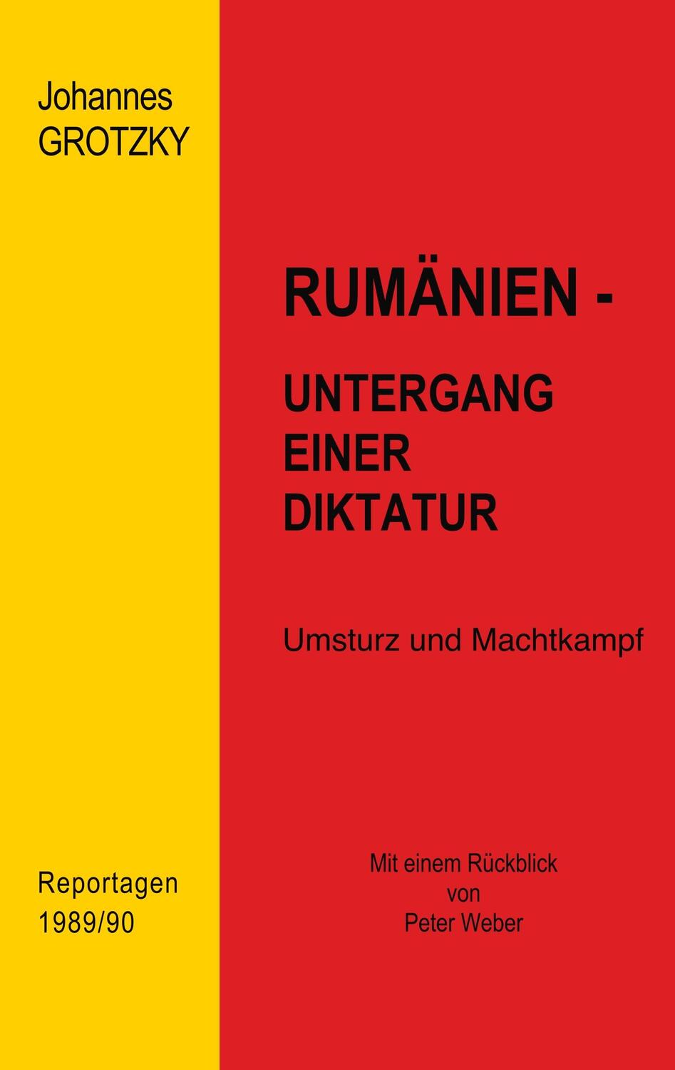 Cover: 9783750417366 | Rumänien - Untergang einer Diktatur | Johannes Grotzky | Taschenbuch