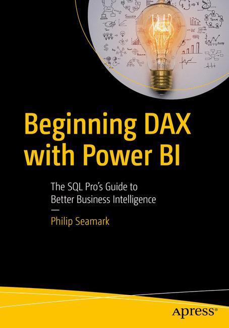 Cover: 9781484234761 | Beginning DAX with Power BI | Philip Seamark | Taschenbuch | Paperback