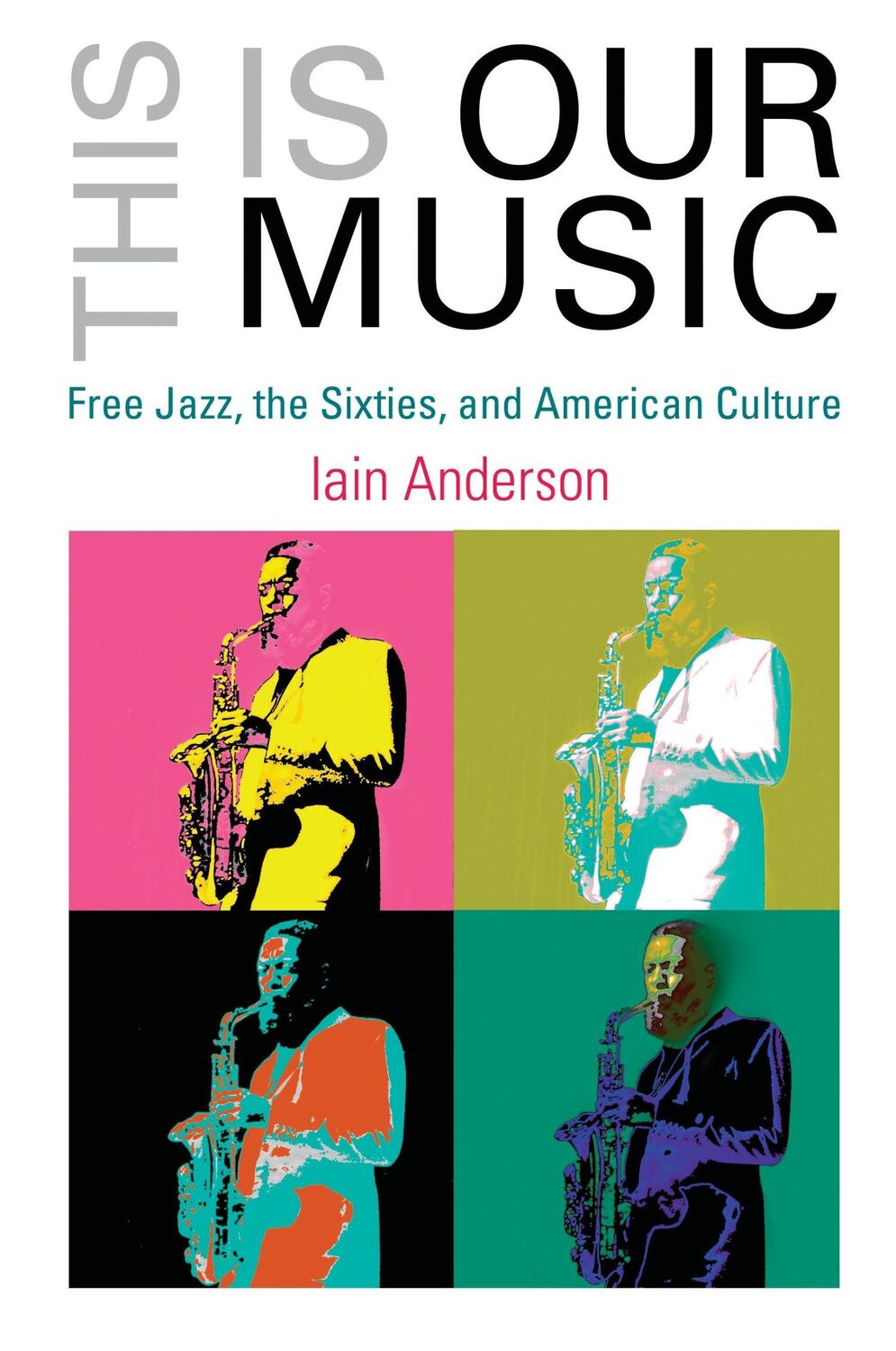 Cover: 9780812220032 | This Is Our Music | Free Jazz, the Sixties, and American Culture