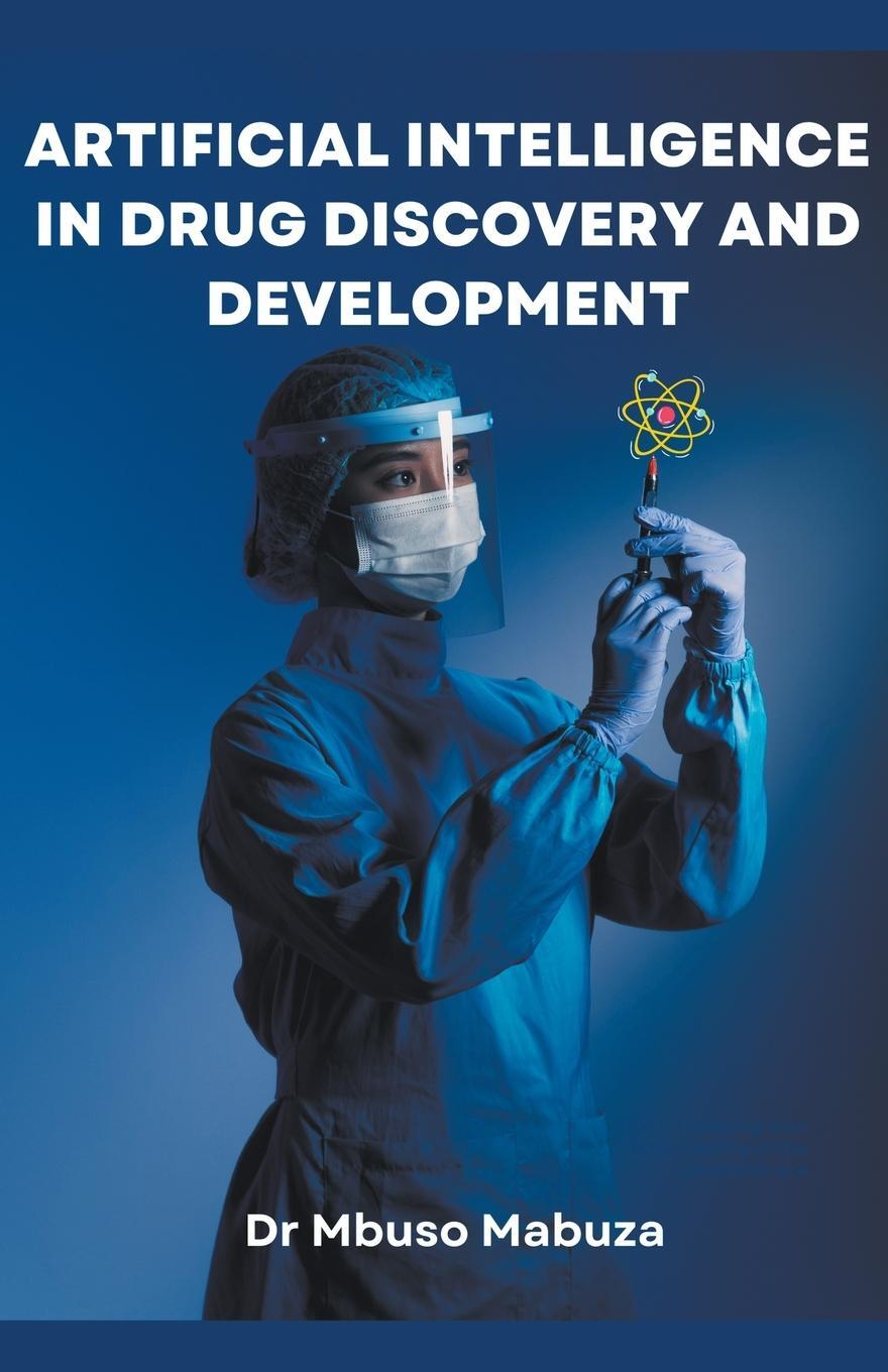 Cover: 9798223379478 | Artificial Intelligence In Drug Discovery And Development | Mabuza