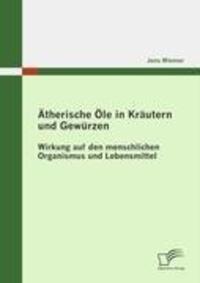 Cover: 9783836672023 | Ätherische Öle in Kräutern und Gewürzen | Jens Wiemer | Taschenbuch