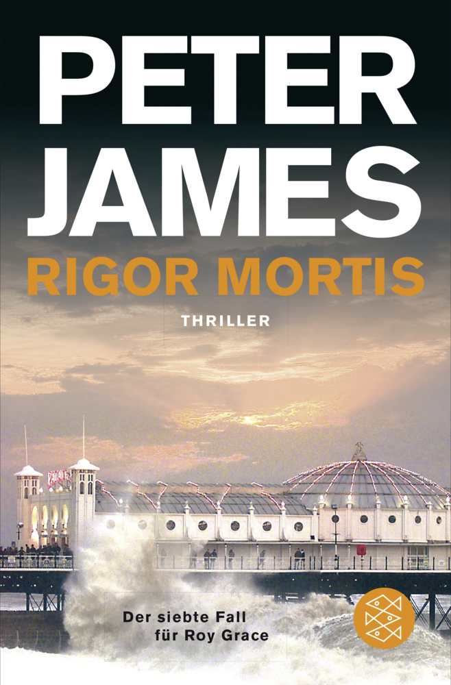 Cover: 9783596194674 | Rigor Mortis | Thriller. Der siebte Fall für Roy Grace | Peter James