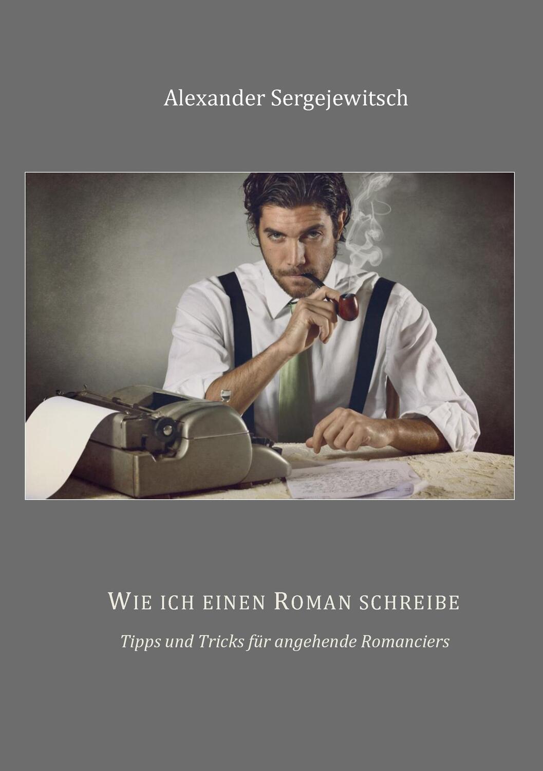 Cover: 9783739212562 | Wie ich einen Roman schreibe | Alexander Sergejewitsch | Taschenbuch