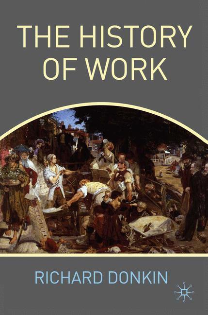 Cover: 9780230238930 | The History of Work | R. Donkin | Taschenbuch | Paperback | XXI | 2010