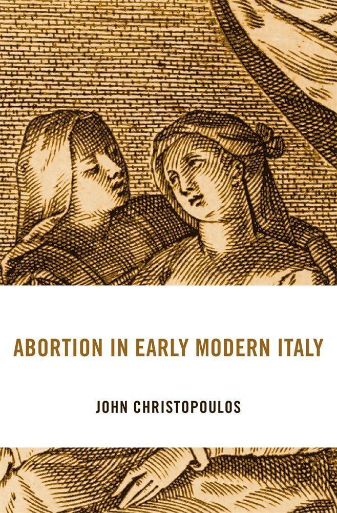 Cover: 9780674248090 | Abortion in Early Modern Italy | John Christopoulos | Buch | Englisch