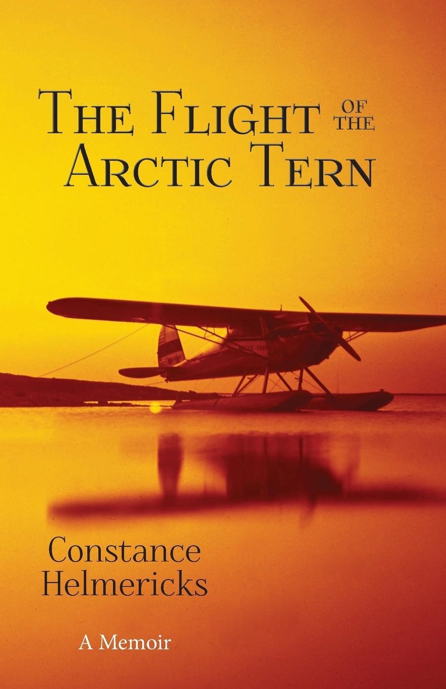 Cover: 9781935347804 | The Flight of the Arctic Tern | Constance Helmericks | Taschenbuch