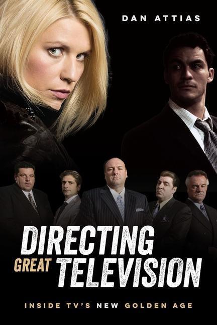 Cover: 9781615933297 | Directing Great Television | Inside TV's New Golden Age | Dan Attias