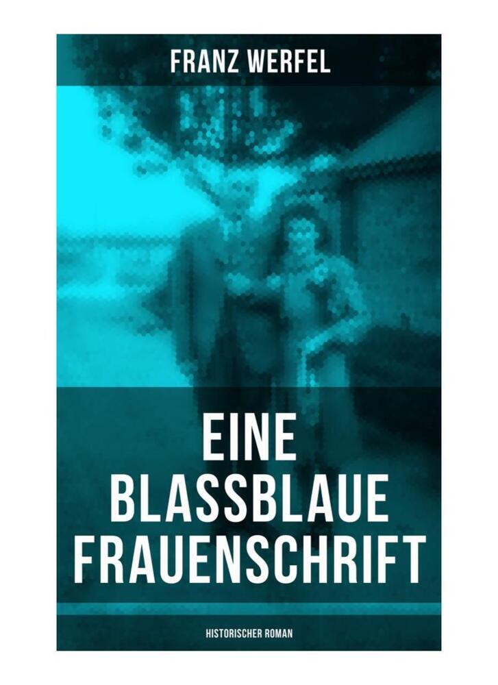 Cover: 9788027262366 | Eine blassblaue Frauenschrift (Historischer Roman) | Franz Werfel