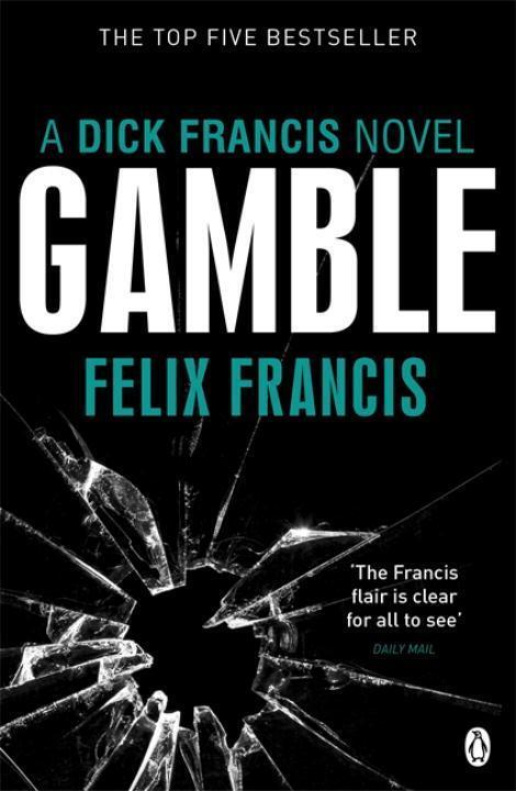 Cover: 9780141048482 | Gamble | Felix Francis | Taschenbuch | Francis Thriller | Englisch