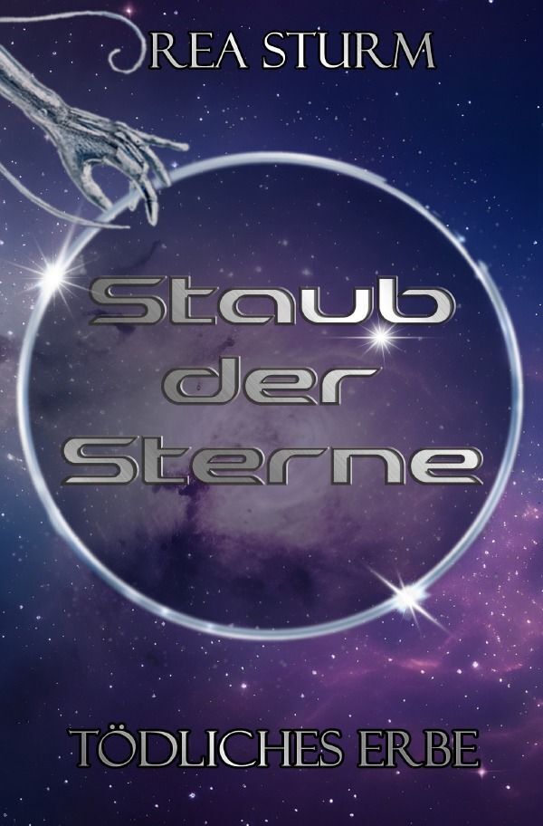 Cover: 9783758426711 | Tödliches Erbe | Staub der Sterne. DE | Rea Sturm | Taschenbuch | 2023