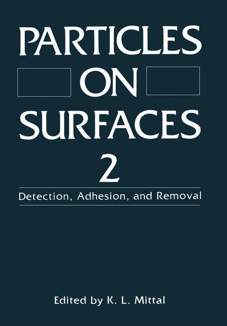 Cover: 9781461278528 | Particles on Surfaces 2 | Detection, Adhesion, and Removal | Mittal