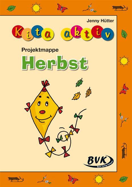 Cover: 9783867403887 | Kita aktiv Projektmappe Herbst | Jenny Hütter | Stück | Kita aktiv