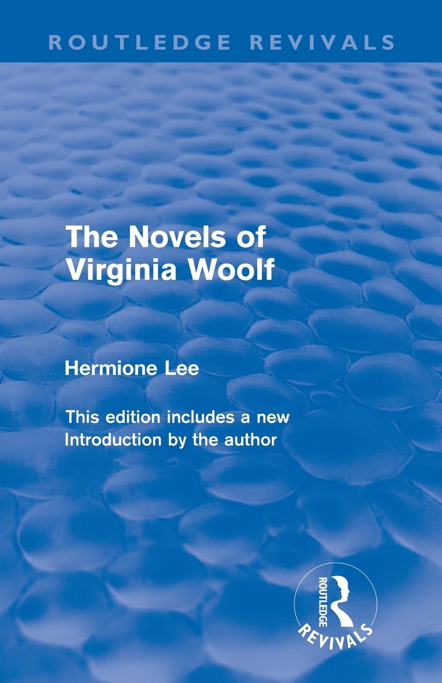 Cover: 9780415568005 | The Novels of Virginia Woolf (Routledge Revivals) | Hermione Lee