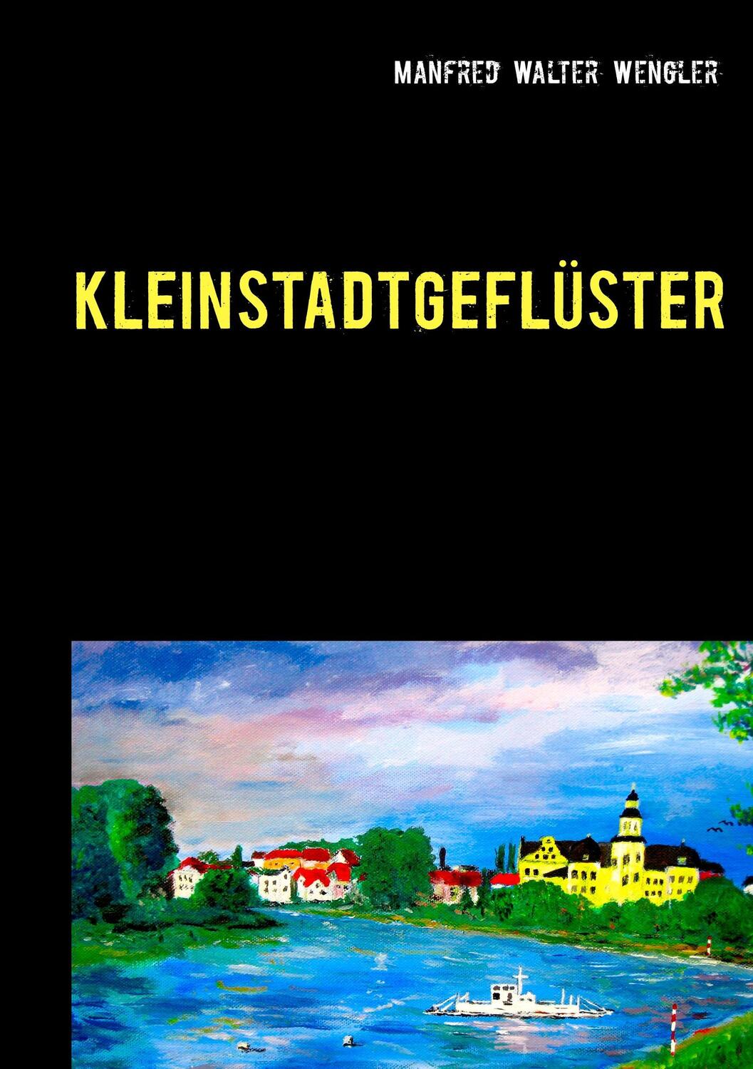 Cover: 9783746047348 | Kleinstadtgeflüster | zwischen Elbe und Fläming | Wengler | Buch