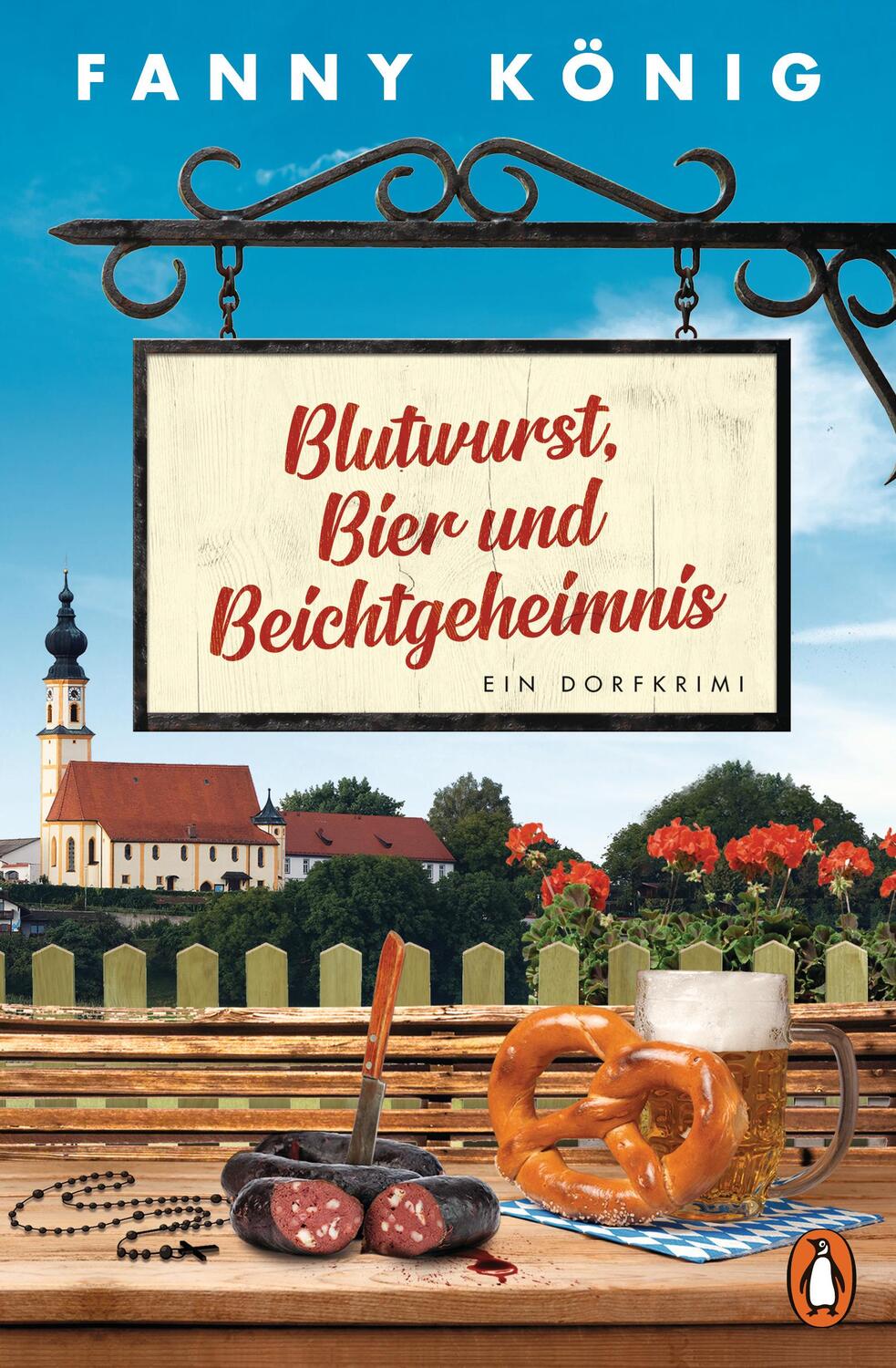 Cover: 9783328104612 | Blutwurst, Bier und Beichtgeheimnis | Ein Dorfkrimi | Fanny König