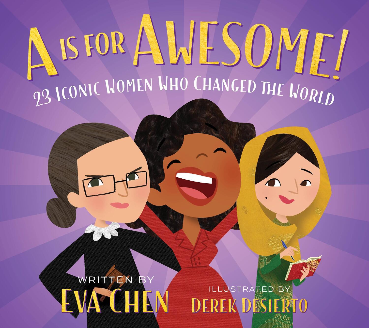 Cover: 9781250215994 | A is for Awesome!: 23 Iconic Women Who Changed the World | Eva Chen