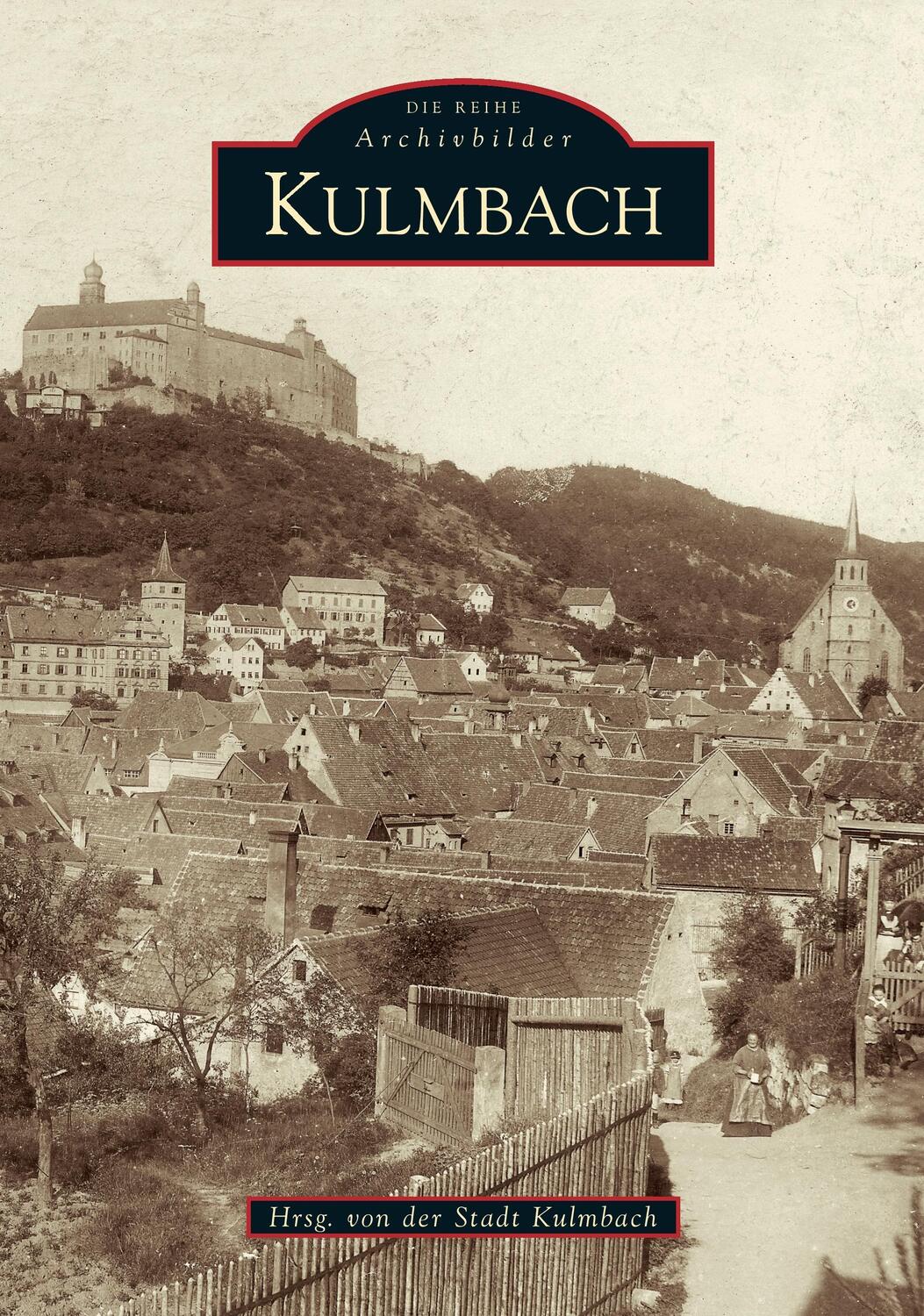 Cover: 9783866802117 | Kulmbach (Archivbilder) | Taschenbuch | Sutton Archivbilder | Deutsch