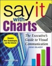 Cover: 9780071369978 | Say It With Charts: The Executive's Guide to Visual Communication