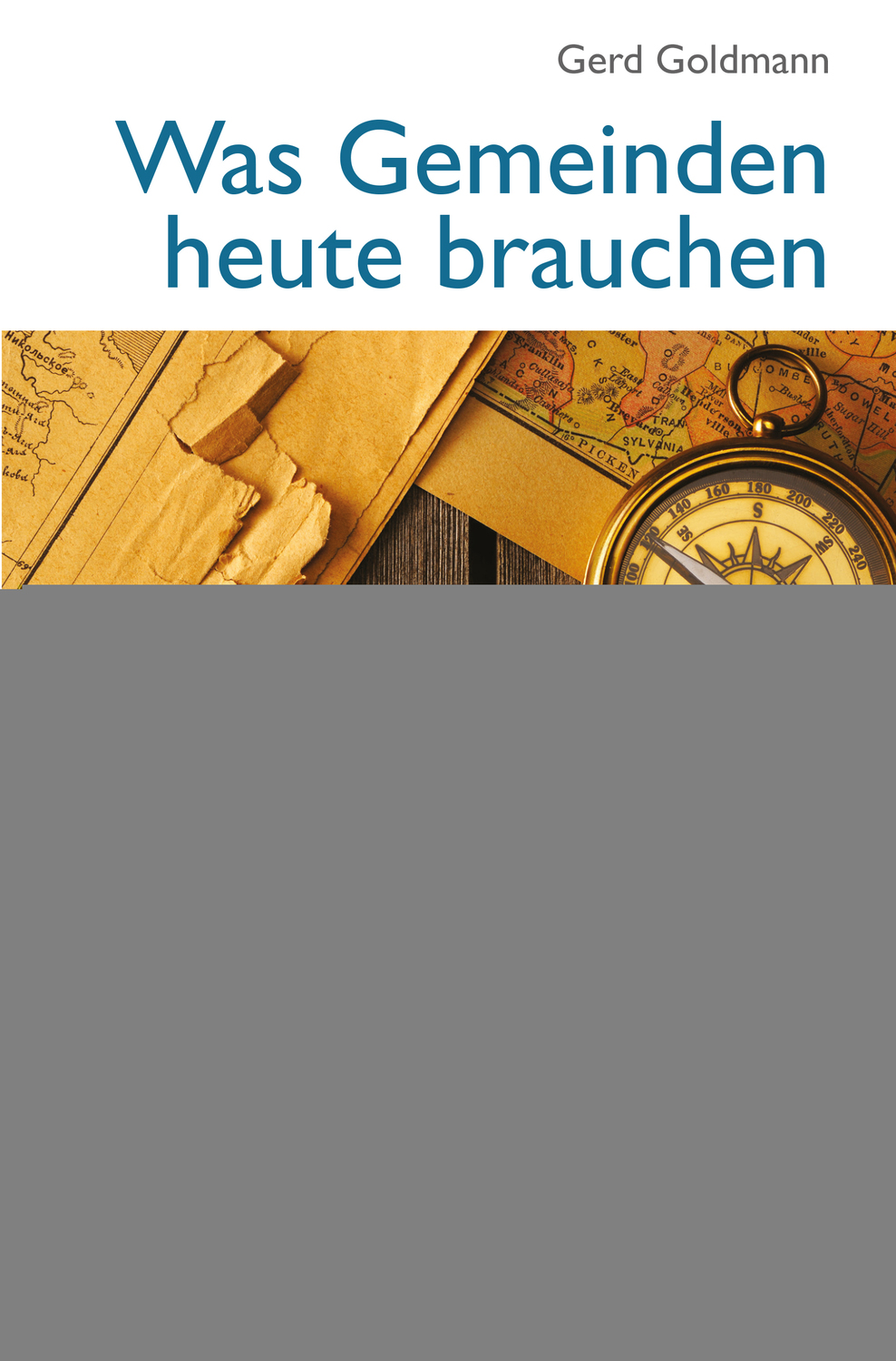 Cover: 9783935707411 | Was Gemeinden heute brauchen | Gerd Goldmann | Buch | Deutsch | 2013