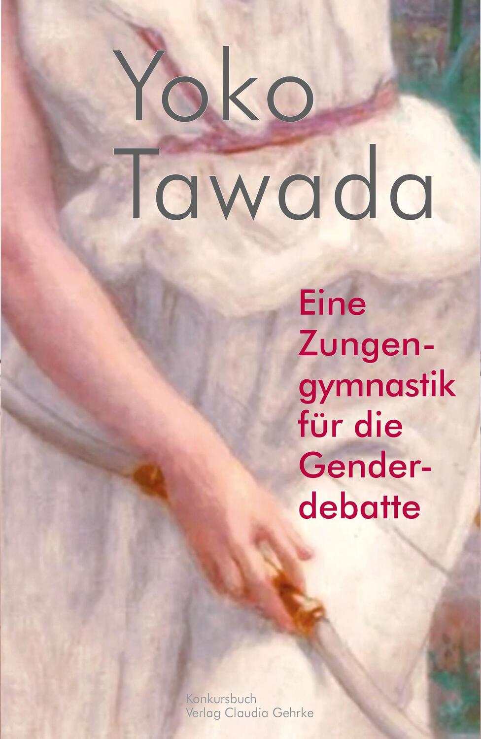 Cover: 9783887692827 | Eine Zungengymnastik für die Genderdebatte | Essay | Yoko Tawada