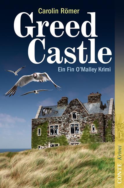 Cover: 9783941657861 | Greed Castle | Ein Fin O'Malley Krimi | Carolin Römer | Taschenbuch