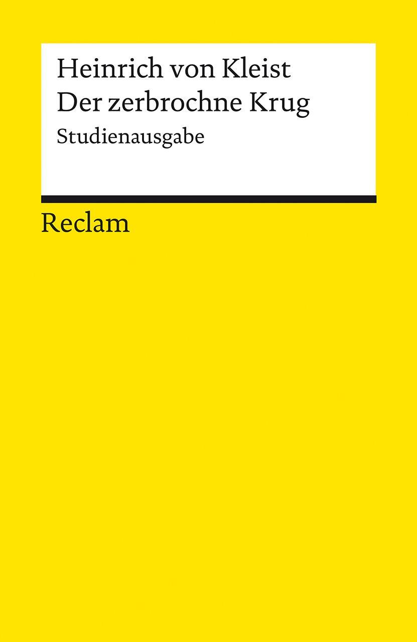Cover: 9783150144176 | Der zerbrochne Krug | Studienausgabe | Heinrich Von Kleist | Buch