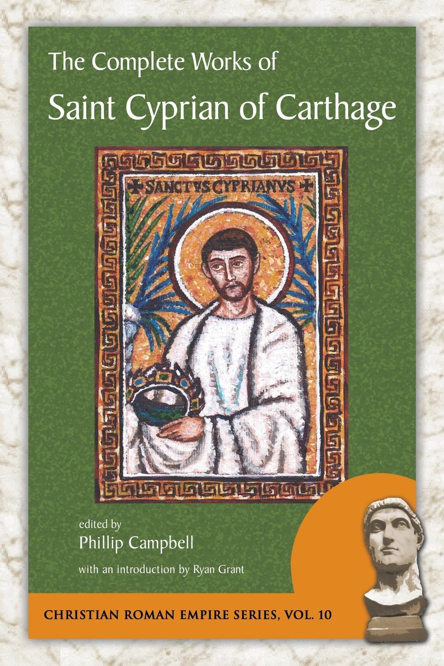 Cover: 9781935228110 | The Complete Works of Saint Cyprian of Carthage | Carthage | Buch