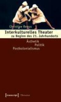 Cover: 9783837610550 | Interkulturelles Theater zu Beginn des 21. Jahrhunderts | Regus | Buch