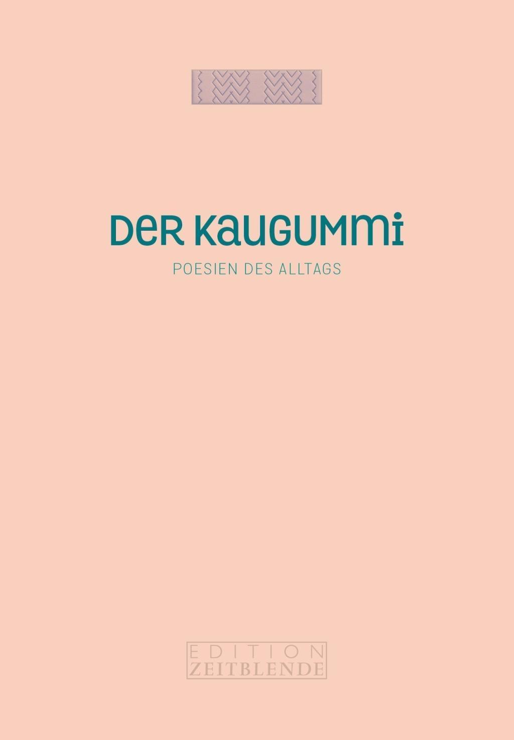 Cover: 9783038000129 | Der Kaugummi | Edition Zeitblende - Poesien des Alltags | Stabe | 2018