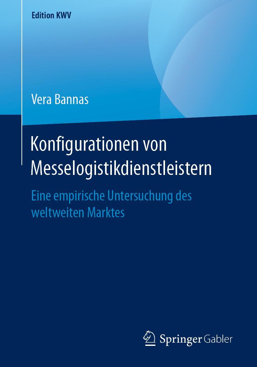 Cover: 9783658240134 | Konfigurationen von Messelogistikdienstleistern | Vera Bannas | Buch