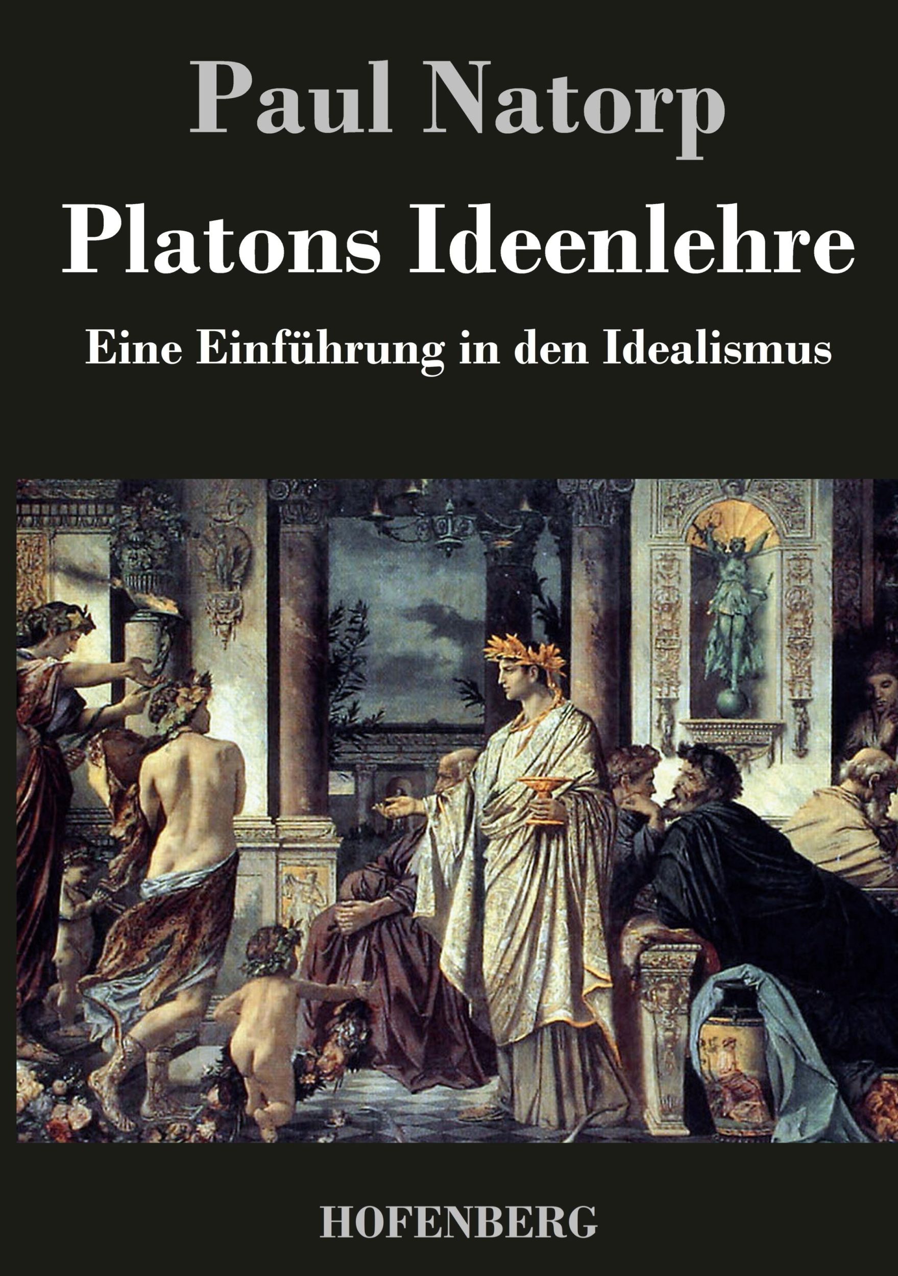 Cover: 9783843042680 | Platons Ideenlehre | Eine Einführung in den Idealismus | Paul Natorp