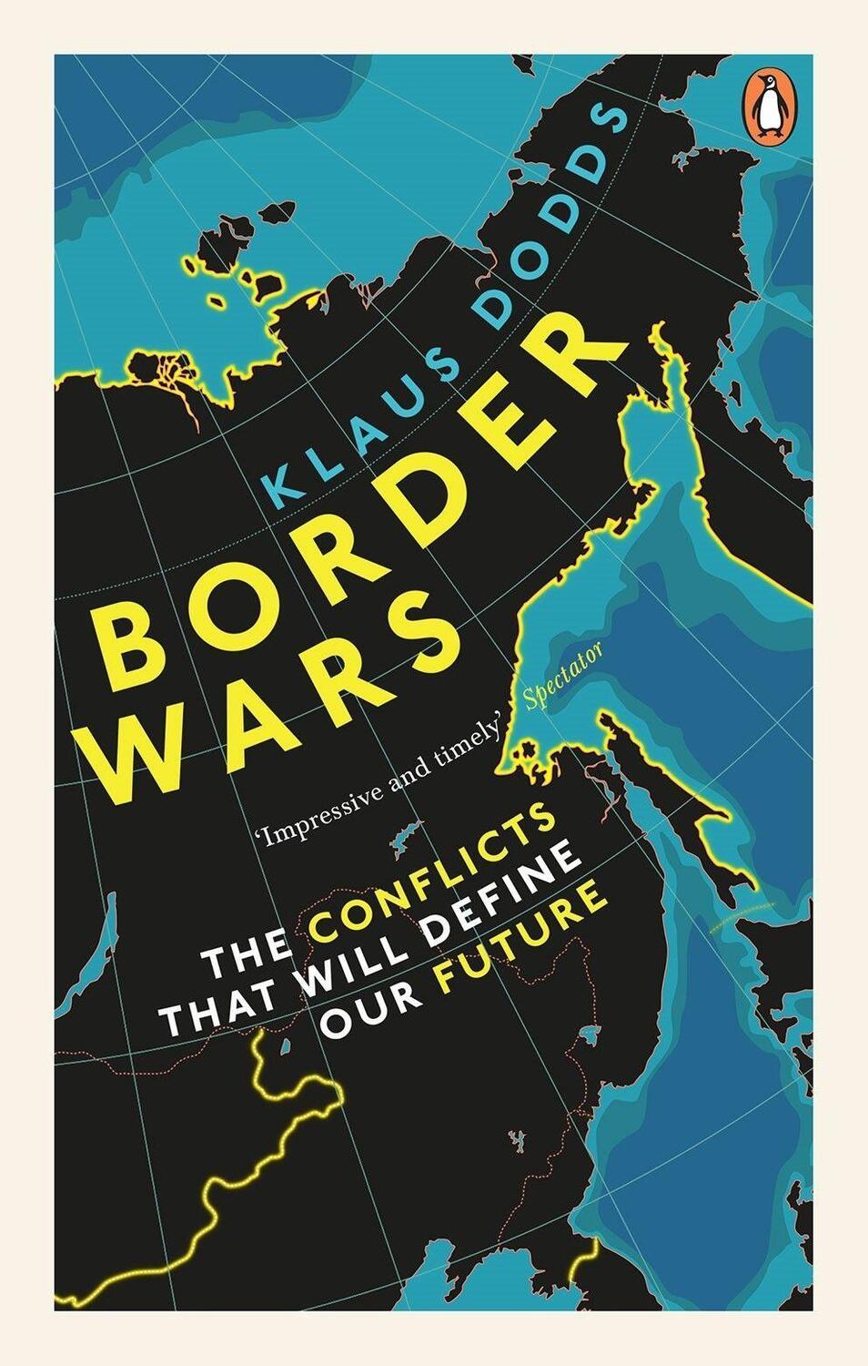 Cover: 9781529102611 | Border Wars | The conflicts that will define our future | Klaus Dodds