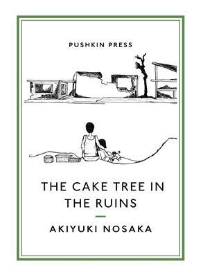 Cover: 9781782274186 | The Cake Tree in the Ruins | Akiyuki Nosaka | Taschenbuch | Englisch