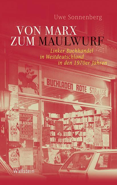 Cover: 9783835318168 | Von Marx zum Maulwurf | Uwe Sonnenberg | Buch | 568 S. | Deutsch