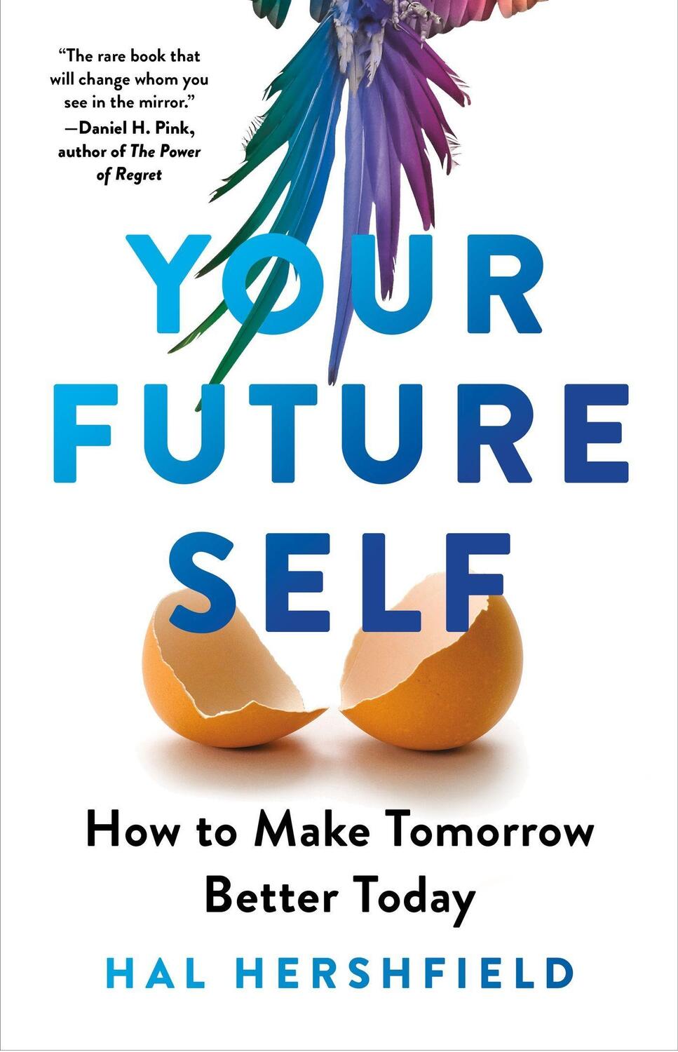 Cover: 9780349432687 | Your Future Self | How to Make Tomorrow Better Today | Hal Hershfield